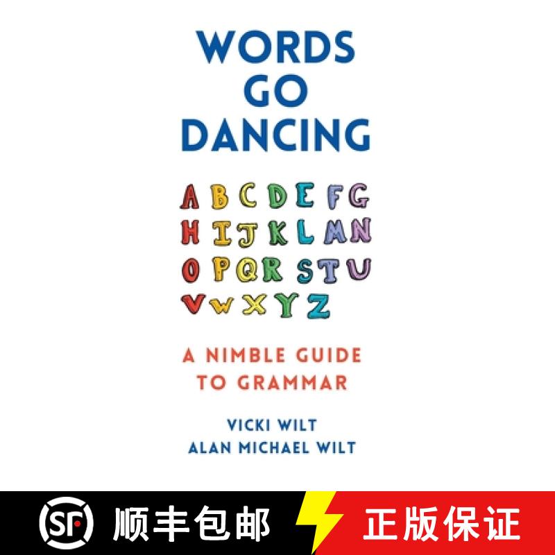 【3-4周达】Words Go Dancing: A Nimble Guide to Grammar [9780988372733]