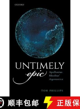 【3-4周达】Untimely Epic: Apollonius Rhodius' Argonautica [9780198848561]