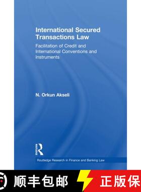 【3-4周达】International Secured Transactions Law: Facilitation of Credit and International Conventio... [9780415813525]