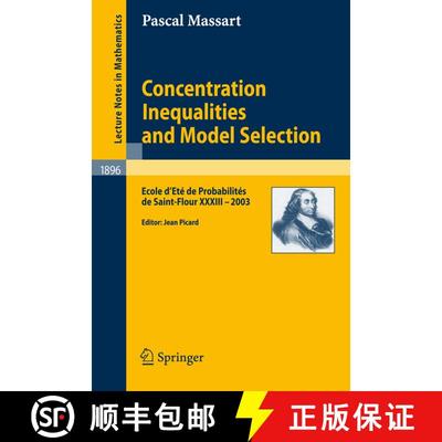 【3-4周达】Concentration Inequalities and Model Selection: Ecole d'Eté de Probabilités de Saint-Flo... [9783540484974]