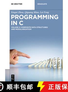 【3-4周达】Programming in C: Volume 2: Composite Data Structures and Modularization [9783110692297]