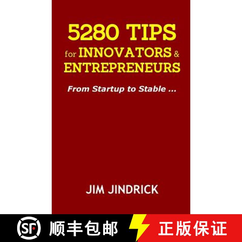 预订 5280 TIPS for INNOVATORS and ENTREPRENEURS: From Startup to Stable ... [9780999211403]
