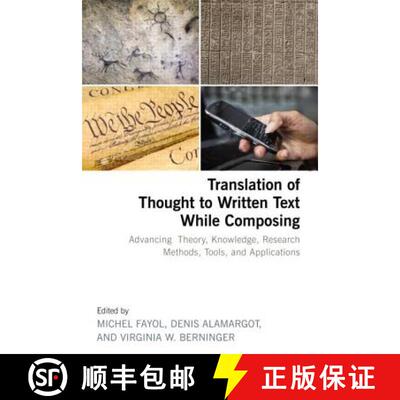 【3-4周达】精装 Translation of Thought to Written Text While Composing : Advancing Theory, Knowledge,... [9781848729209]