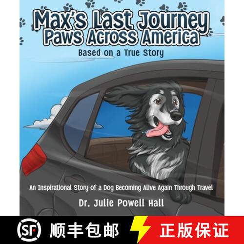 【3-4周达】精装 Max's Last Journey: An Inspirational Story of a Dog Becoming Alive Again Through Trav... [9798295536274]