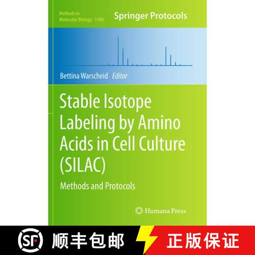 【3-4周达】Stable Isotope Labeling by Amino Acids in Cell Culture (SILAC) : Methods and Protocols (So... [9781493952571]