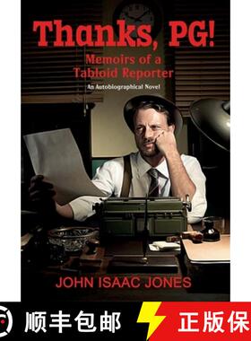 预订 Thanks, PG!: Memoirs of a Tabloid Reporter [9780974379098]