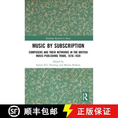 【3-4周达】Music by Subscription: Composers and their Networks in the British Music-Publishing Trade,... [9780367756833]