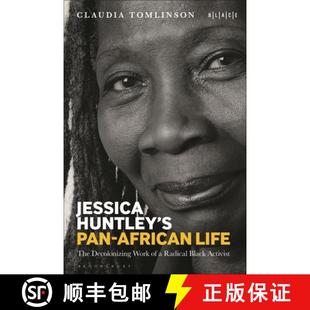 Life Black Jessica The African Activist Radical Decolonizing 9781501394560 Pan Huntley 预订 Work