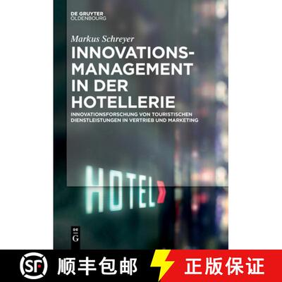 预订 Innovationsmanagement in der Hotellerie：Innovationsforschung von touristischen Dienstleistungen... [9783110635324]