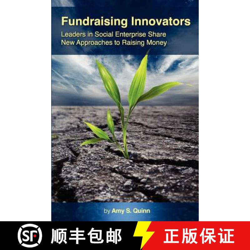 【2-3周达】Fundraising Innovators: Leaders in Social Enterprise Share New Approaches to Raising Money [9781935689591]