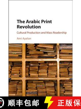 【3-4周达】The Arabic Print Revolution: Cultural Production and Mass Readership [9781107149441]