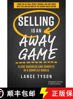 【3-4周达】Selling is an Away Game : Close Business and Compete in a Complex World [9781636984421]