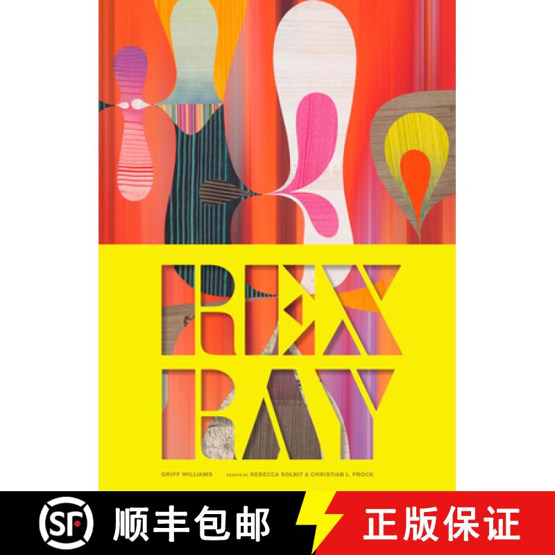 【2-3周达】Rex Ray: (contemporary San Francisco Artist, Collage Art Book with Essay by Rebecca Solnit [9781452176789]