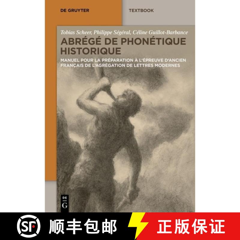 【3-4周达】Abrégé de Phonétique Historique: Manuel Pour La Préparation À l'Épreuve d'Ancien Fra... [9783111312750] - 实物图