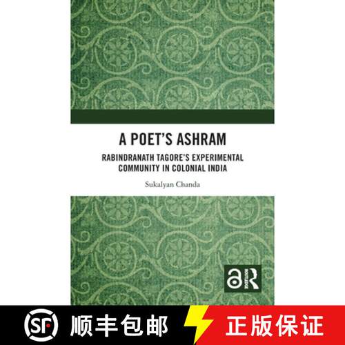 预订 A Poet's Ashram: Rabindranath Tagore's Experimental Community in Colonial India [9781032987668]