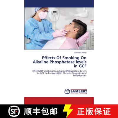 【3-4周达】Effects Of Smoking On Alkaline Phosphatase levels in GCF [9786208463090]