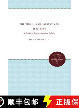 预订 The Virginia Conservatives, 1867–1879 – A Study in Reconstruction Politics [9780807897188]