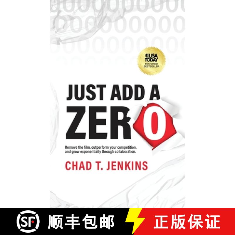【3-4周达】Just Add a Zero: Remove the Film, Outperform Your Competition, and Grow Exponentially thro... [9781636801964]