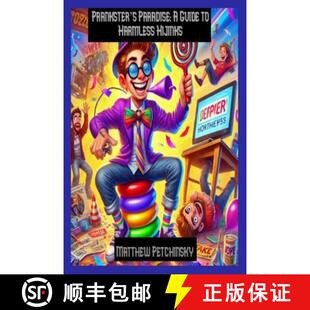 【3-4周达】Prankster's Paradise: A Guide to Harmless Hijinks [9798869207067]