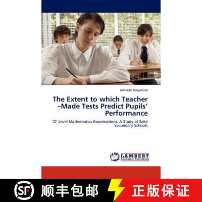 预订 The Extent to which Teacher -Made Tests Predict Pupils' Performance [9783845433189]