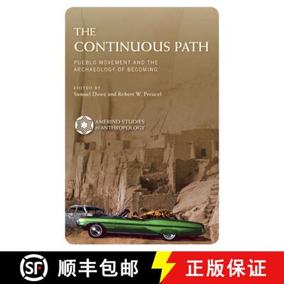 【3-4周达】The Continuous Path: Pueblo Movement and the Archaeology of Becoming [9780816555000]