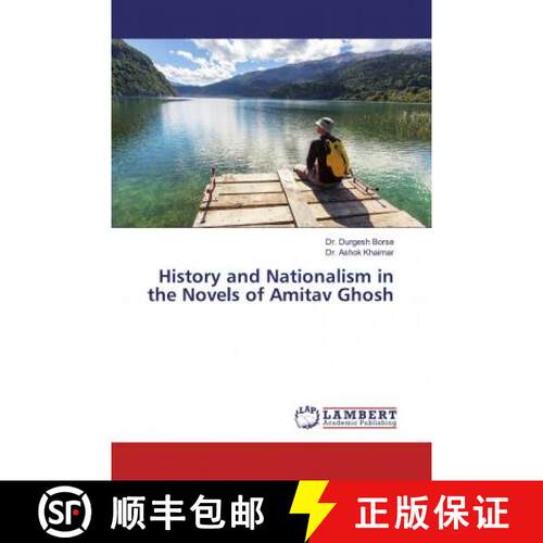 预订 History and Nationalism in the Novels of Amitav Ghosh [9786200006752]