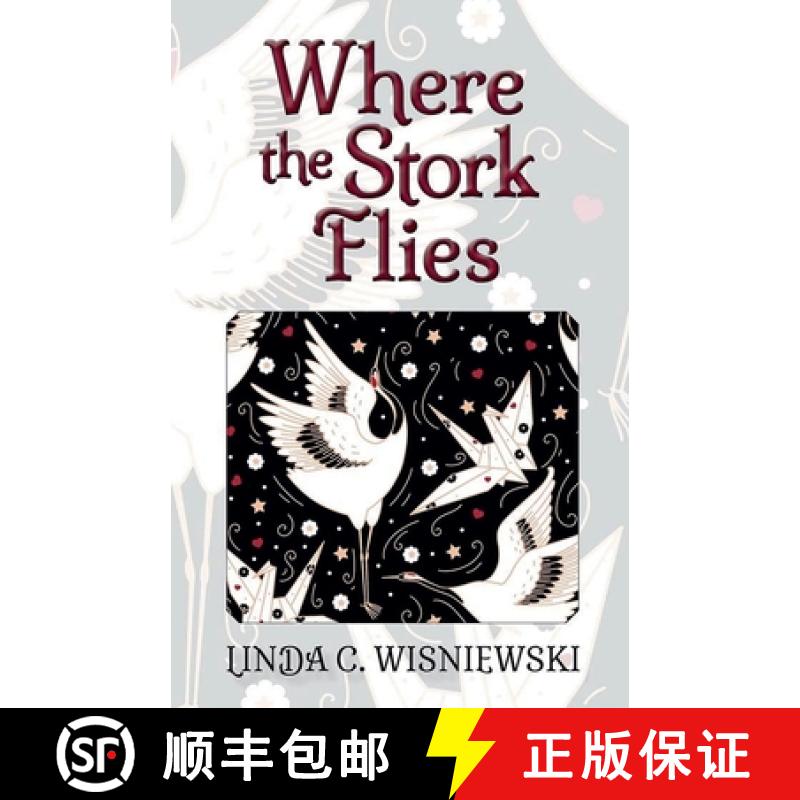 【2-3周达】Where the Stork Flies [9798992707700]