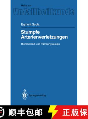 【3-4周达】Stumpfe Arterienverletzungen: Biomechanik und Pathophysiologie [9783540553670]