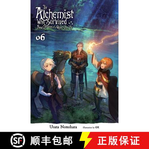 【3-4周达】The Alchemist Who Survived Now Dreams of a Quiet City Life, Vol. 6 (Light Novel): Volume 6 [9781975314798]