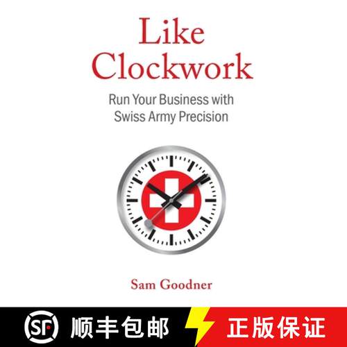 【3-4周达】精装 Like Clockwork: Run Your Business with Swiss Army Precision [9781544548616]