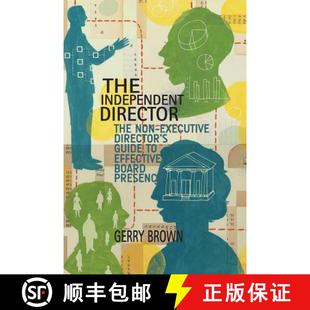 【3-4周达】The Independent Director : The Non-Executive Director's Guide to Effective Board Presence ... [9781349502691]