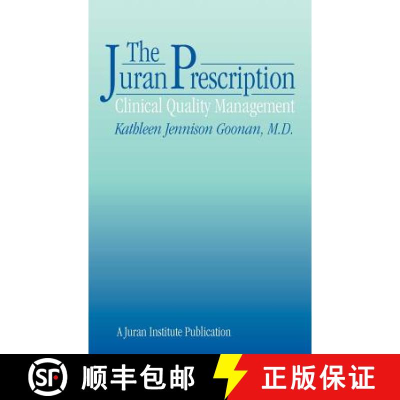 【4周达】The Juran Prescription: Clinical Quality Managment (A Juran Institute Publication) [Wiley公... [9780787900960]
