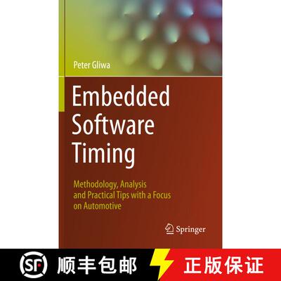 【3-4周达】Embedded Software Timing : Methodology, Analysis and Practical Tips with a Focus on Automo... [9783030641467]