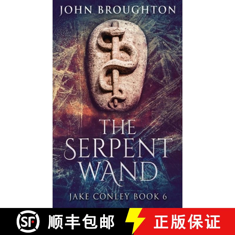 【3-4周达】The Serpent Wand: A Tale of Ley Lines, Earth Powers, Templars and Mythical Serpents [9784824117069]