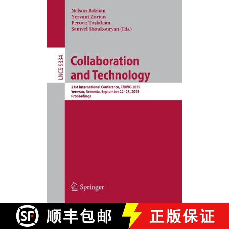 【3-4周达】Collaboration and Technology : 21st International Conference, CRIWG 2015, Yerevan, Armenia... [9783319227467]