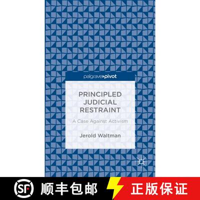 【3-4周达】精装 Principled Judicial Restraint: A Case Against Activism [9781137490650]