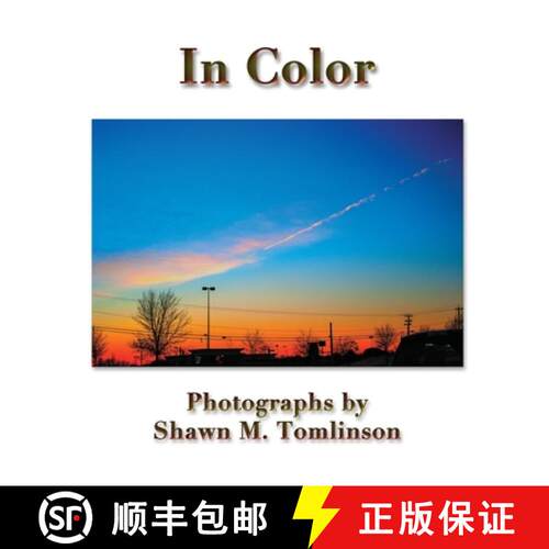 【3-4周达】In Color: Photographs by Shawn M. Tomlinson [9781329629950]