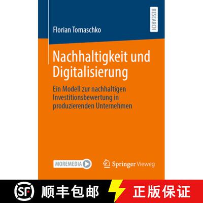 【3-4周达】Nachhaltigkeit und Digitalisierung: Ein Modell zur nachhaltigen Investitionsbewertung in p... [9783658502690]
