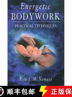 预订 Energetic Bodywork: Practical Techniques [9781578630332]