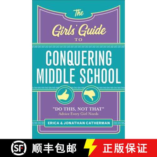 【3-4周达】The Girls' Guide to Conquering Middle School: do This, Not That Advice Every Girl Needs [9780800729813]