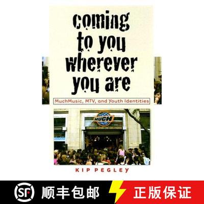 【3-4周达】Coming to You Wherever You Are: Muchmusic, Mtv, and Youth Identities [9780819568700]