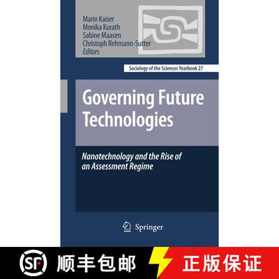 【3-4周达】Governing Future Technologies : Nanotechnology and the Rise of an Assessment Regime [9789048128334]