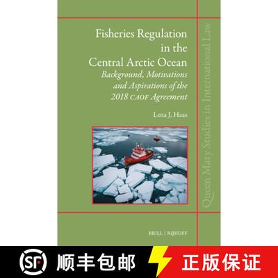预订 精装 Fisheries Regulation in the Central Arctic Ocean: Background, Motivations and Aspirations o... [9789004700666]