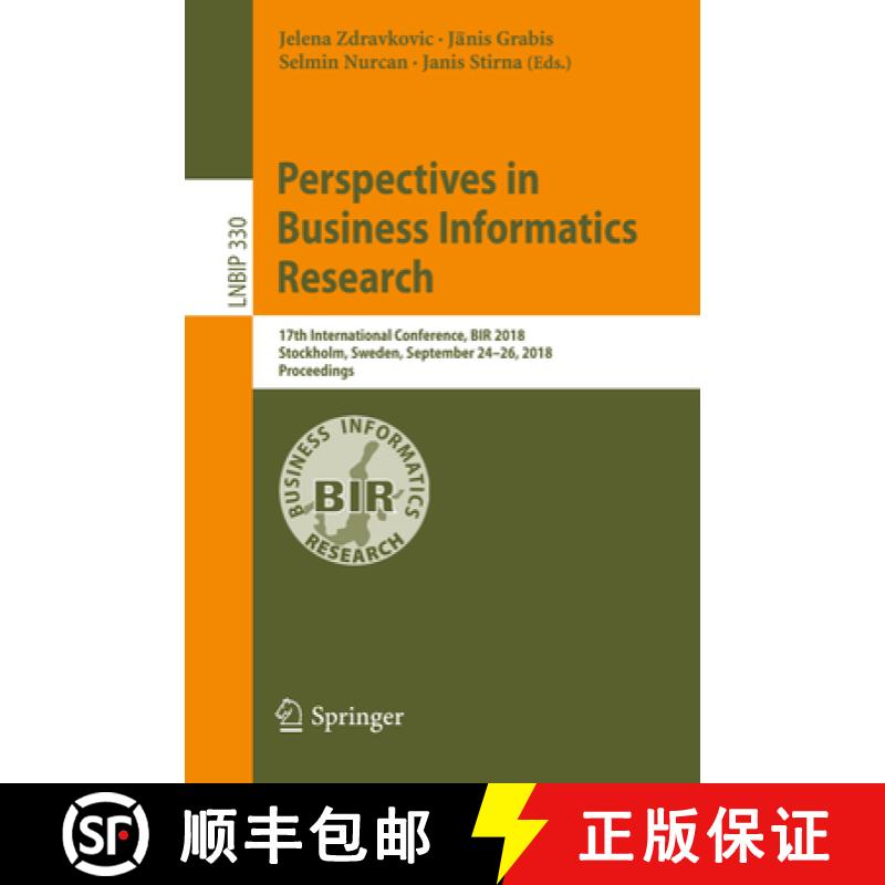 【3-4周达】Perspectives in Business Informatics Research : 17th International Conference, BIR 2018, S... [9783319999500]