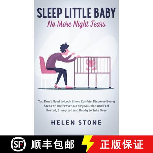 【3-4周达】精装 Sleep Little Baby, No More Night Tears: You Don't Need to Look Like a Zombie. Discove... [9781648660702]