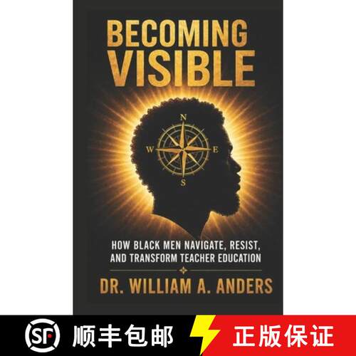 【3-4周达】Becoming Visible: How Black Men Navigate, Resist, and Transform Teacher Education [9798995628910]