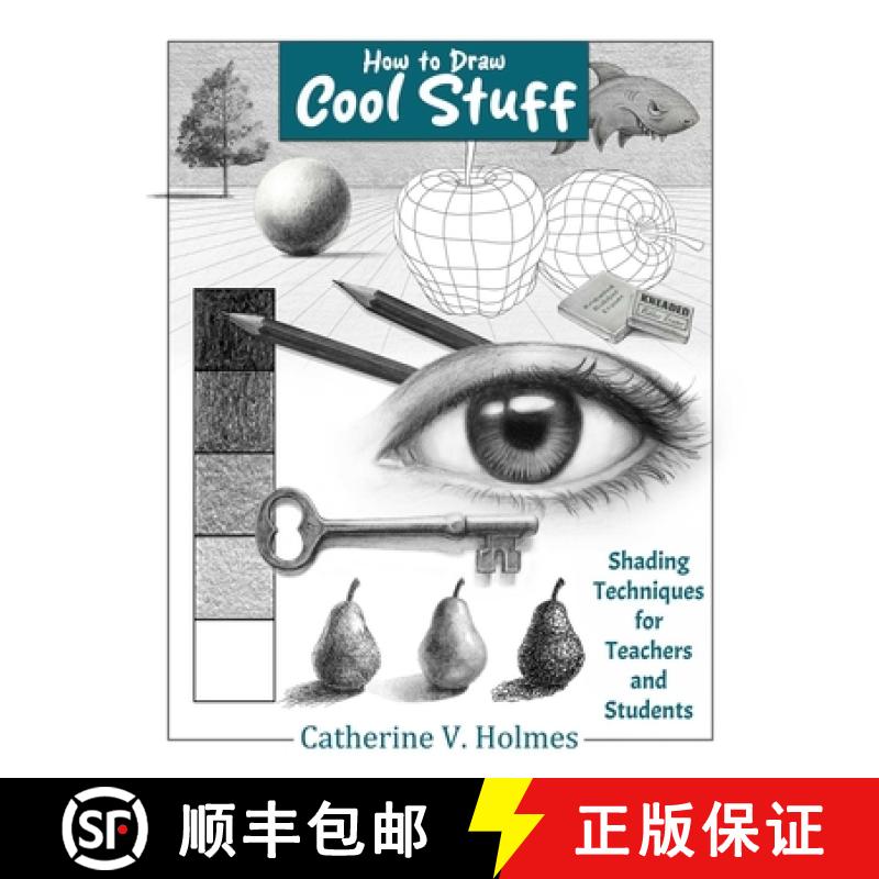 【3-4周达】How to Draw Cool Stuff: Shading Techniques for Teachers and Students [9798894410067]