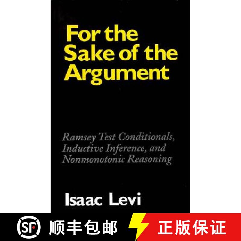 【3-4周达】For the Sake of the Argument: Ramsey Test Conditionals, Inductive Inference and Nonmonoton... [9780521497138]