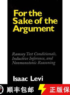【3-4周达】For the Sake of the Argument: Ramsey Test Conditionals, Inductive Inference and Nonmonoton... [9780521497138]