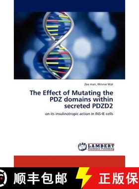 预订 The Effect of Mutating the PDZ domains within secreted PDZD2 [9783844385335]